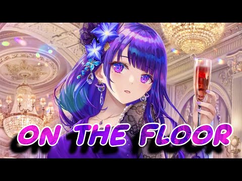 Nightcore - On The Floor