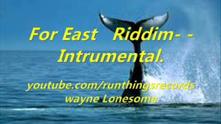 For East  Riddim - Intrumental.