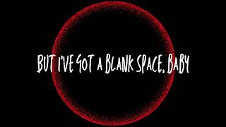 Blank Space - Taylor Swift (Lyrics)