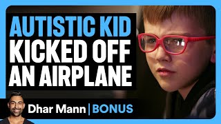 AUTISTIC KID Kicked Off An AIRPLANE | Dhar Mann Bonus!