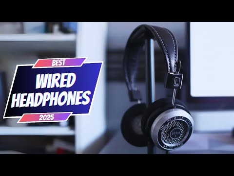 5 BEST Wired Headphones 2025: For Music, Gaming, & Work