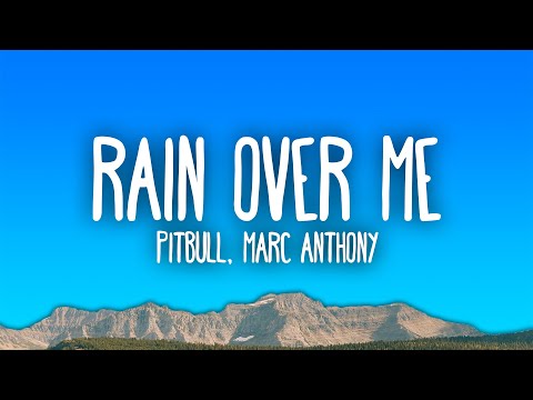 Pitbull - Rain Over Me ft. Marc Anthony