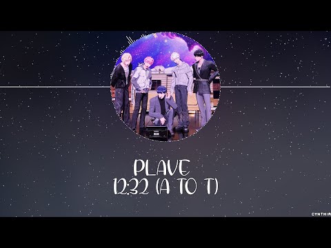 PLAVE - 12:32 (A TO T) [HAN+ROM+ENG] LYRICS