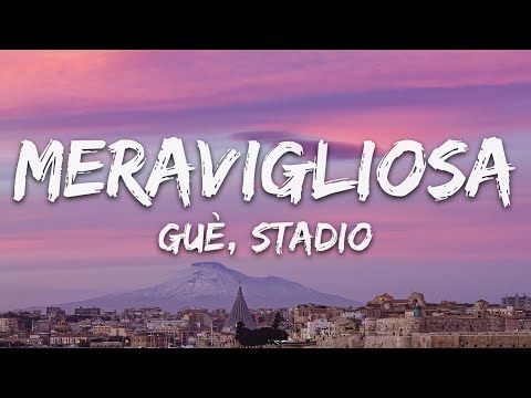 Guè, Stadio - Meravigliosa (Testo/Lyrics)