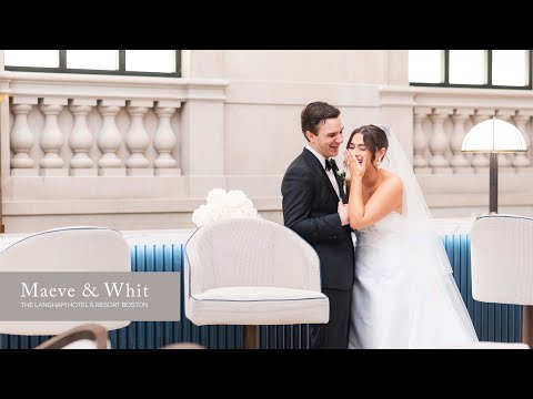 Maeve + Whit's Boston Wedding at The Langham Wedding Film Trailer