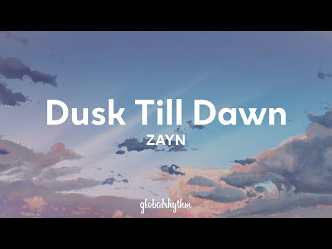 ZAYN ft. Sia - Dusk Till Dawn (Lyrics)🐢