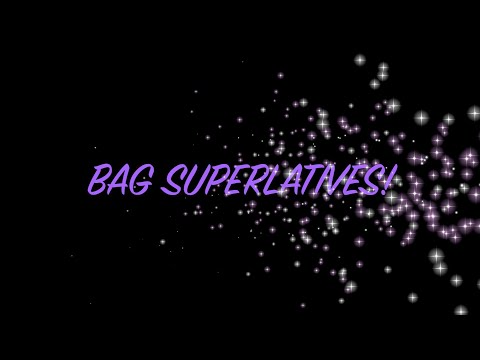 TAGGED BY @AGENTBAGREVIEWS: MY BAG SUPERLATIVES!