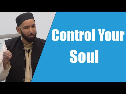 Control Your Soul || Dr. Omar Suleiman