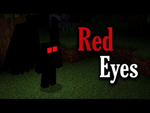 Red Eyes! (Minecraft Creepypasta)