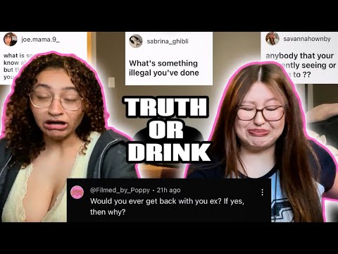 TRUTH or DRINK 🍹 (Extremely personal questions)