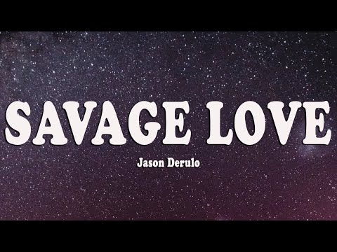 Jason Derulo - SAVAGE LOVE (Lyrics) Prod. Jawsh 685