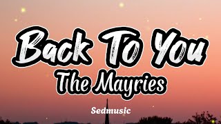 The Mayries - Back To You (Lyrics)