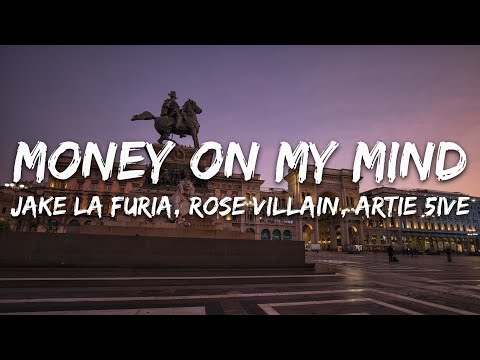 Jake La Furia, Night Skinny - Money on my mind ft. Rose Villain, Artie 5ive (Testo/Lyrics)