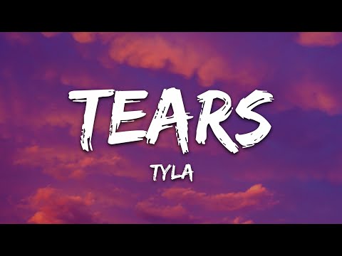 Tyla - Tears (Lyrics)