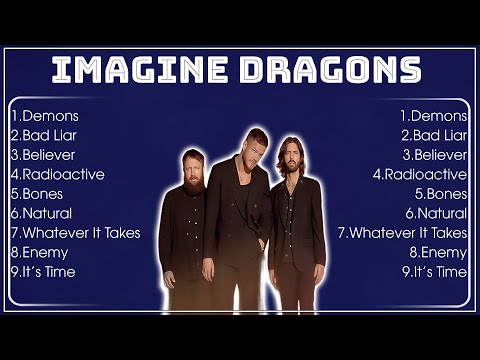 IMAGINE DRAGONS Greatest Hits Full Album 2024 - IMAGINE DRAGONS Best Songs 2024