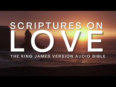 KJV Scriptures on Love | Brotherly Love | #Parental Love | #Romantic #Love #Scriptures #Topic