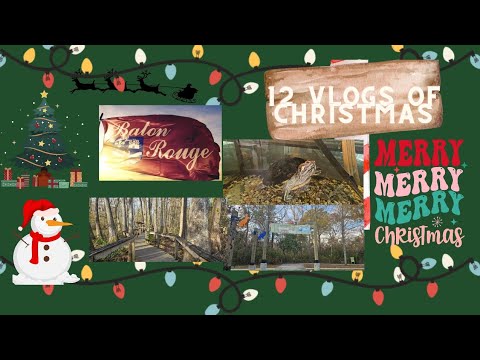 Bluebonnet Swamp Nature Center -Baton Rouge,Louisiana-12 Vlogs of Christmas