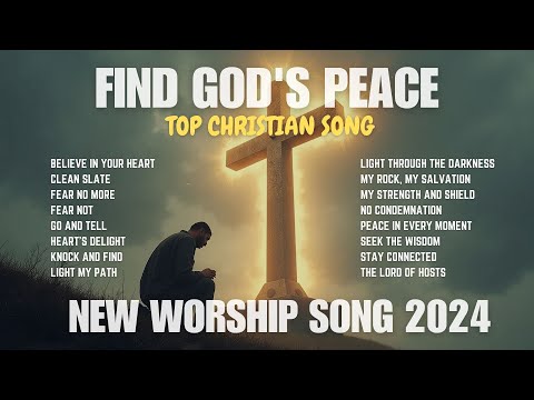 Peace and Comfort | Christian Song | Worship Music |  Top Christian Song | NEW WORSHIP SONG 2024