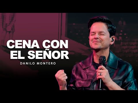 Este tiempo con Jesús va a cambiar tu vida - Experiencia de Adoración Santa Cena con Danilo Montero