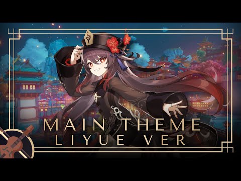 Genshin's Main Theme in Liyue's Style - FANMADE Genshin Impact/原神 OST