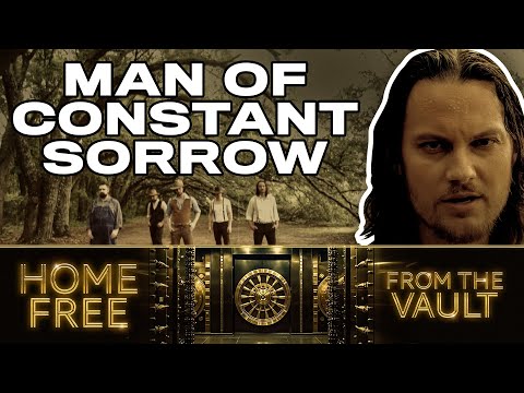 Home Free - From The Vault Episode 31 ("Man of Constant Sorrow")