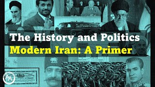 The History and Politics of Modern Iran: A Primer