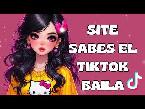 SITE SABES EL TIKTOK BAILA - 2024