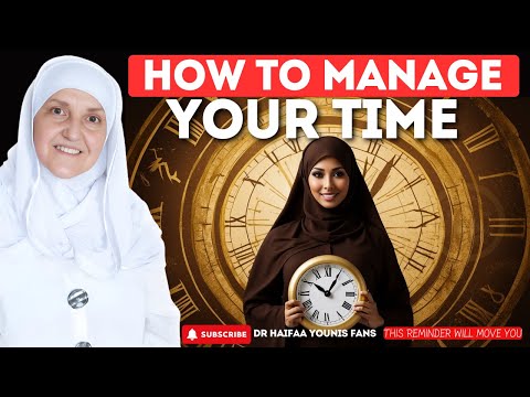 Transform Your Day with These Time Management Tips | Dr Haifaa Younis