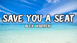 Alex Warren - Save You a Seat (Lyrics)