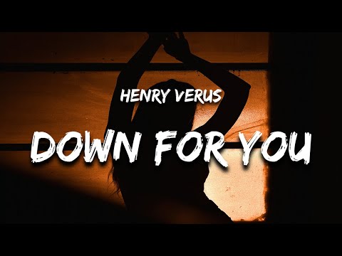 Henry Verus - Down For You (Lyrics)