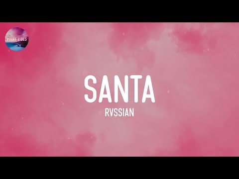 Rvssian - Santa (Lyrics)