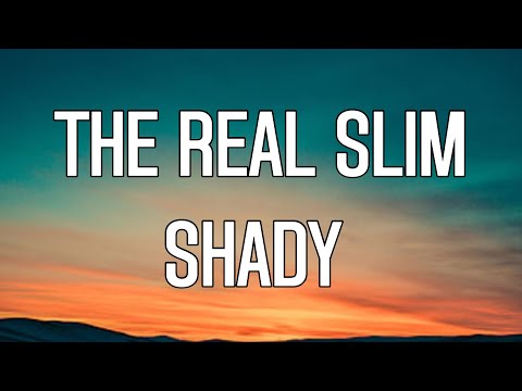 Eminem - The Real Slim Shady (Lyrics)