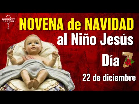 🎄NOVENA de NAVIDAD al Niño Jesús 🎄Día 7