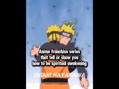 Anime franchise series that tell or show you how to be spiritual awakening