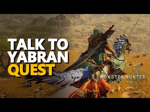 Talk to Yabran Monster Hunter Wilds