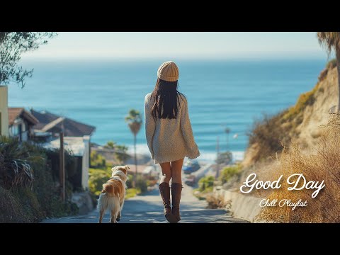 【洋楽playlist】朝からテンション上がる🌟お洒落な洋楽プレイリスト🎶Good Day music playlist［ドライブbgm/作業用BGM/ゆったりBGM/work/study ］