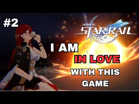 I Am LOVING Honkai: Star Rail!