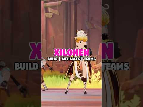 XILONEN BEST BUILD GUIDE WITH ARTIFACTS AND TEAMS