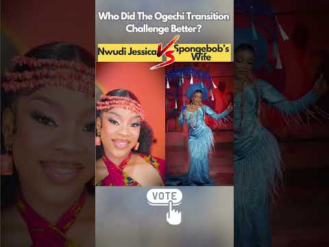 Nwudi Jessica VS Spongebob's Wife, Who won? | Ogechi Transition Challenge | Trending #ogechi