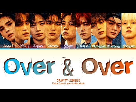 CRAVITY (크래비티) - 'Over & Over' Lyrics (Color Coded Lyrics)