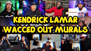 Kendrick Lamar -  Wacced Out Murals | REACTION MASHUP