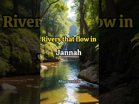 Rivers that flow in Jannah☪️🕋#islam #islamicvibes #shorts