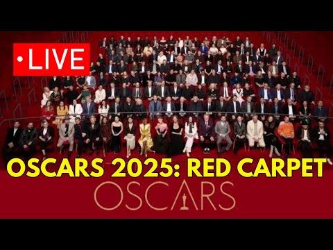 🔴EXCLUSIVE: OSCARS 2025 LIVE RED CARPET!