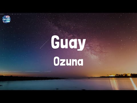 Ozuna - Guay (Lyrics)