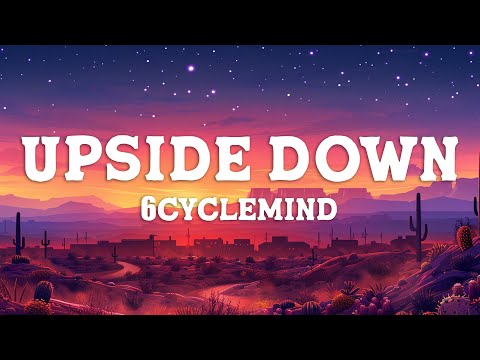 6cyclemind - Upside Down (Lyrics)