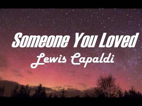 Lewis Capaldi - Someone You Loved (Lyrics)