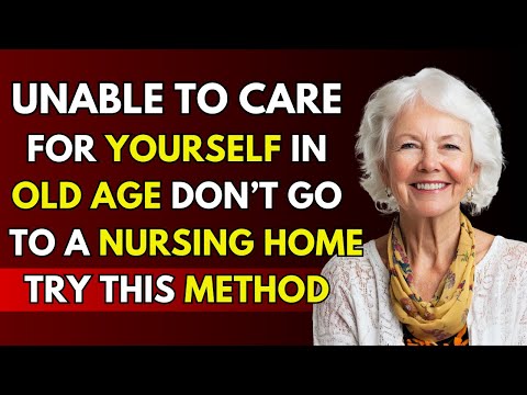 Don't rush into a nursing home – SECRETS You Must Know! | Life Advice for You