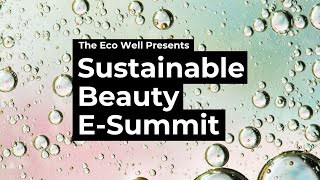 The Sustainable Beauty E-Summit