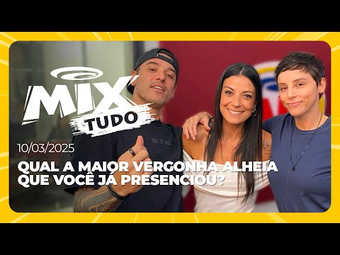 Qual a maior vergonha alheia que você já presenciou? - Mix Tudo #AoVivo 10.03