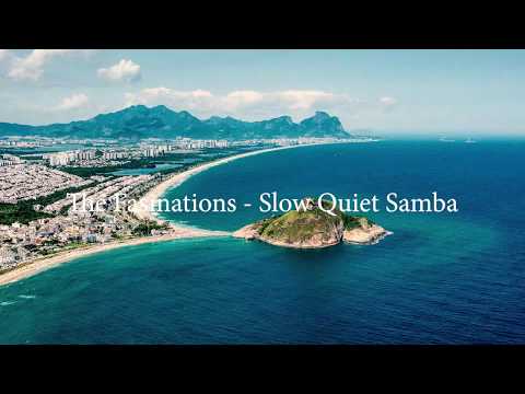 The Fasinations - Slow Quiet Samba | Music for relaxing and chill out